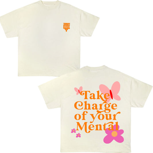 TAKE CHARGE OF YOUR MENTAL TSHIRT